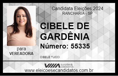 Candidato CIBELE DE GARDÊNIA 2024 - RANCHARIA - Eleições