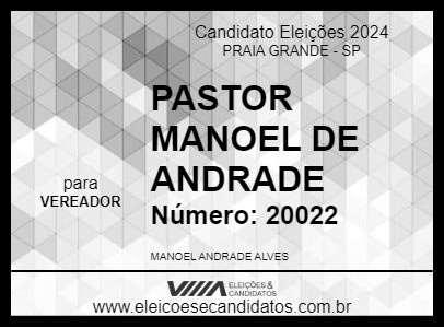 Candidato PASTOR MANOEL DE ANDRADE 2024 - PRAIA GRANDE - Eleições