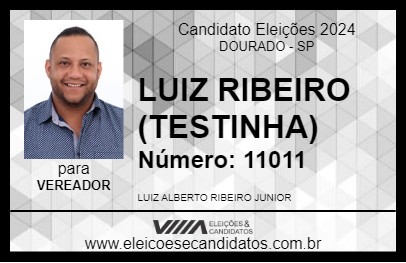 Candidato LUIZ RIBEIRO (TESTINHA) 2024 - DOURADO - Eleições