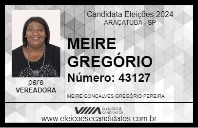 Candidato MEIRE GREGÓRIO 2024 - ARAÇATUBA - Eleições