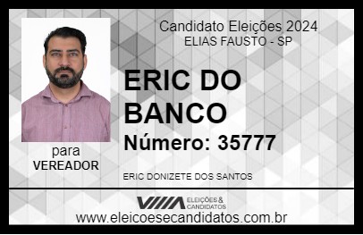 Candidato ERIC DO BANCO 2024 - ELIAS FAUSTO - Eleições