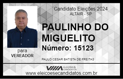 Candidato PAULINHO DO MIGUELITO 2024 - ALTAIR - Eleições