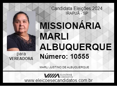 Candidato MISSIONÁRIA MARLI ALBUQUERQUE 2024 - IRAPUÃ - Eleições