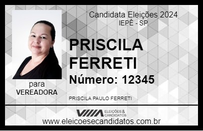 Candidato PRISCILA FERRETI 2024 - IEPÊ - Eleições