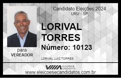 Candidato LORIVAL TORRES 2024 - URU - Eleições