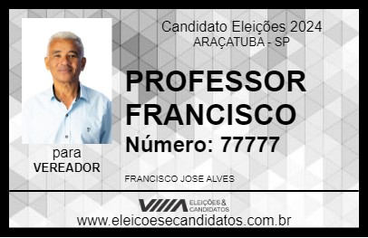 Candidato PROFESSOR FRANCISCO 2024 - ARAÇATUBA - Eleições