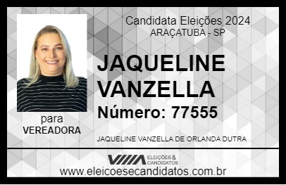 Candidato JAQUELINE VANZELLA 2024 - ARAÇATUBA - Eleições