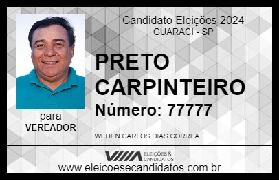 Candidato PRETO CARPINTEIRO 2024 - GUARACI - Eleições