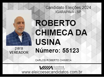 Candidato ROBERTO CHIMECA DA USINA 2024 - IGARAPAVA - Eleições