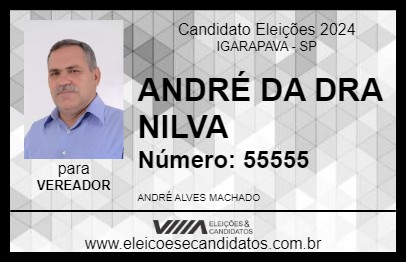 Candidato ANDRÉ DA DRA NILVA 2024 - IGARAPAVA - Eleições