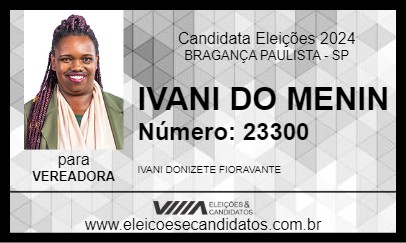 Candidato IVANI DO MENIN 2024 - BRAGANÇA PAULISTA - Eleições