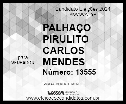 Candidato PALHAÇO PIRULITO CARLOS MENDES 2024 - MOCOCA - Eleições