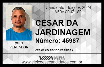 Candidato CESAR DA JARDINAGEM 2024 - VERA CRUZ - Eleições