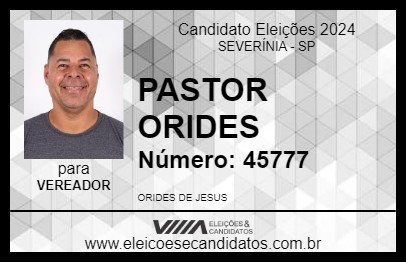 Candidato PASTOR ORIDES 2024 - SEVERÍNIA - Eleições