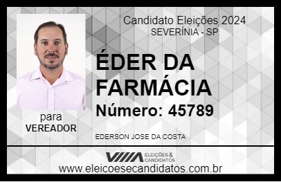 Candidato ÉDER DA FARMÁCIA 2024 - SEVERÍNIA - Eleições