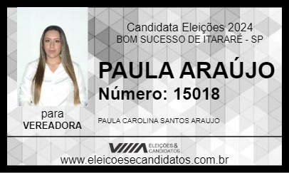 Candidato PAULA ARAÚJO 2024 - BOM SUCESSO DE ITARARÉ - Eleições