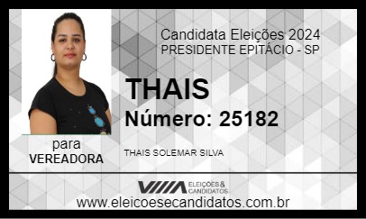 Candidato THAIS 2024 - PRESIDENTE EPITÁCIO - Eleições