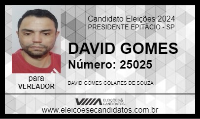 Candidato DAVID GOMES 2024 - PRESIDENTE EPITÁCIO - Eleições