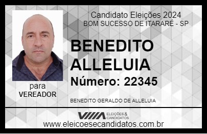 Candidato BENEDITO ALLELUIA 2024 - BOM SUCESSO DE ITARARÉ - Eleições