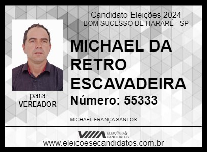 Candidato MICHAEL DA RETRO ESCAVADEIRA 2024 - BOM SUCESSO DE ITARARÉ - Eleições