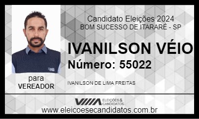 Candidato IVANILSON VÉIO 2024 - BOM SUCESSO DE ITARARÉ - Eleições