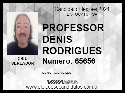 Candidato PROFESSOR DENIS RODRIGUES 2024 - BOTUCATU - Eleições