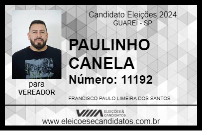 Candidato PAULINHO CANELA 2024 - GUAREÍ - Eleições