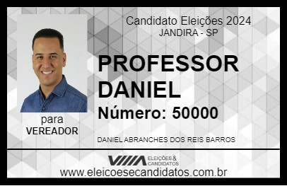 Candidato PROFESSOR DANIEL 2024 - JANDIRA - Eleições