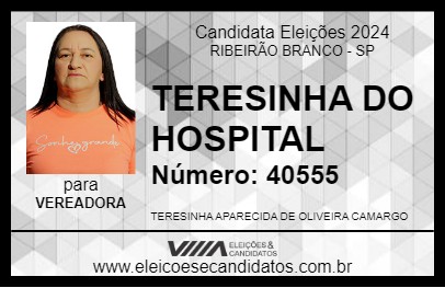 Candidato TERESINHA DO HOSPITAL 2024 - RIBEIRÃO BRANCO - Eleições