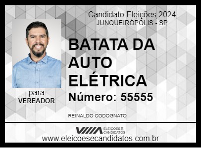 Candidato BATATA DA AUTO ELÉTRICA 2024 - JUNQUEIRÓPOLIS - Eleições