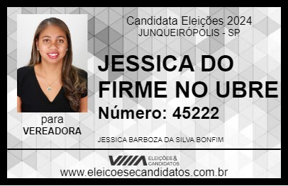 Candidato JESSICA DO FIRME NO UBRE 2024 - JUNQUEIRÓPOLIS - Eleições