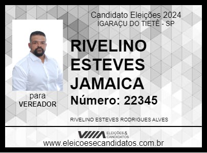 Candidato RIVELINO ESTEVES JAMAICA 2024 - IGARAÇU DO TIETÊ - Eleições