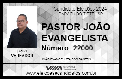 Candidato PASTOR JOÃO EVANGELISTA 2024 - IGARAÇU DO TIETÊ - Eleições