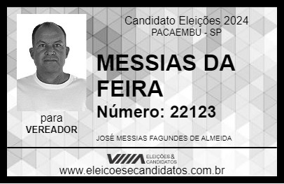 Candidato MESSIAS DA FEIRA 2024 - PACAEMBU - Eleições