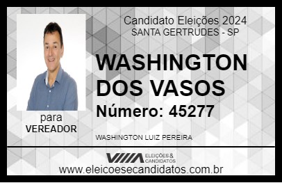 Candidato WASHINGTON DOS VASOS 2024 - SANTA GERTRUDES - Eleições