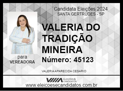 Candidato VALERIA DO TRADIÇÃO MINEIRA 2024 - SANTA GERTRUDES - Eleições