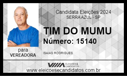 Candidato TIM DO MUMU 2024 - SERRA AZUL - Eleições