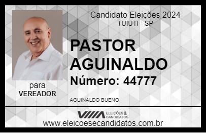 Candidato PASTOR AGUINALDO 2024 - TUIUTI - Eleições