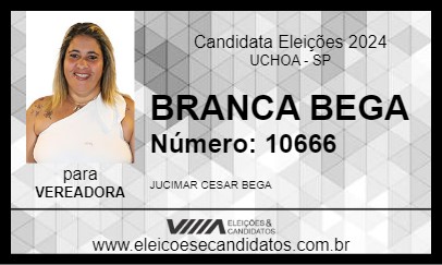 Candidato BRANCA BEGA 2024 - UCHOA - Eleições