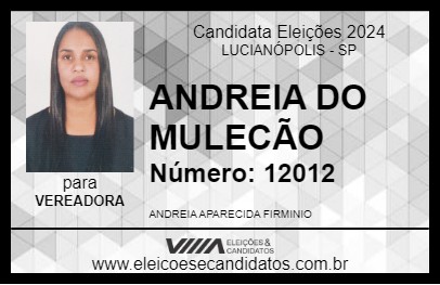 Candidato ANDREIA DO MULECÃO 2024 - LUCIANÓPOLIS - Eleições