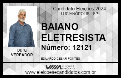 Candidato BAIANO ELETRESISTA 2024 - LUCIANÓPOLIS - Eleições