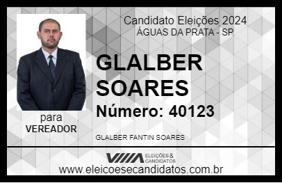 Candidato GLALBER SOARES 2024 - ÁGUAS DA PRATA - Eleições