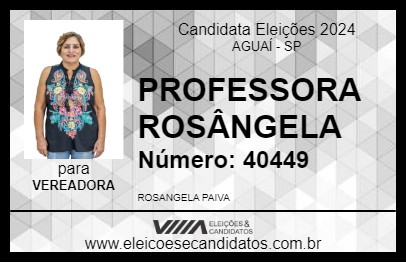 Candidato PROFESSORA ROSÂNGELA 2024 - AGUAÍ - Eleições