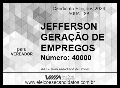 Candidato JEFFERSON GERAÇÃO DE EMPREGOS 2024 - AGUAÍ - Eleições