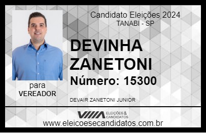 Candidato DEVINHA ZANETONI 2024 - TANABI - Eleições