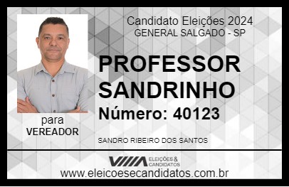 Candidato PROFESSOR SANDRINHO 2024 - GENERAL SALGADO - Eleições