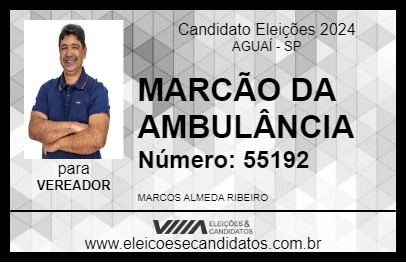 Candidato MARCÃO DA AMBULÂNCIA 2024 - AGUAÍ - Eleições