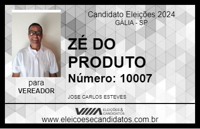 Candidato ZÉ DO PRODUTO 2024 - GÁLIA - Eleições