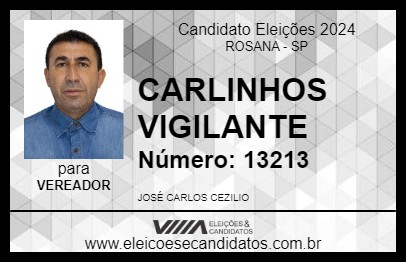 Candidato CARLINHOS VIGILANTE 2024 - ROSANA - Eleições