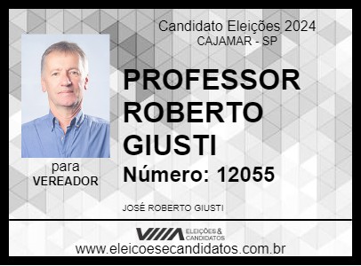 Candidato PROFESSOR ROBERTO GIUSTI 2024 - CAJAMAR - Eleições